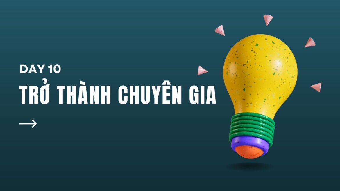 Trở thành chuyên gia Trở thành chuyên gia