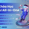 Khóa học AI all-in-one
